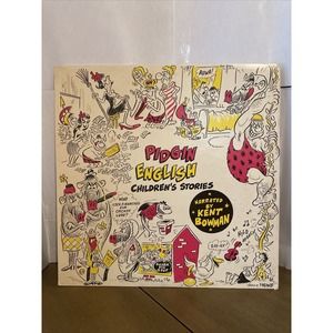 BOWMAN - KENT BOWMAN, PIDGIN ENGLISH CHILDREN’S STORIES